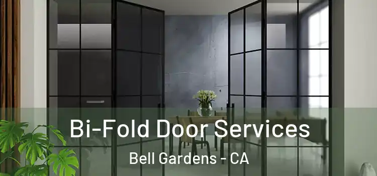Bi-Fold Door Services Bell Gardens - CA