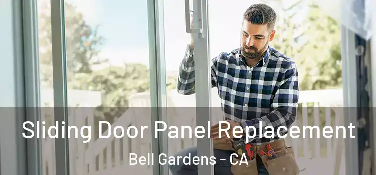  Sliding Door Panel Replacement Bell Gardens - CA
