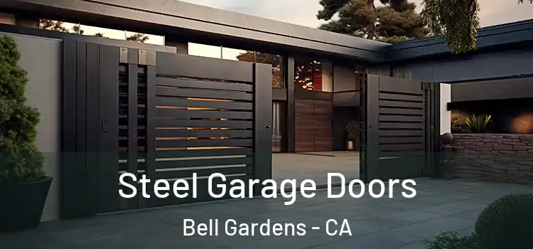 Steel Garage Doors Bell Gardens - CA